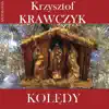Krzysztof Krawczyk - Kolędy (Krzystof Krawczyk Antologia)